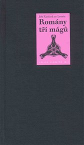 Romány tří mágů - Jiří Karásek ze Lvovic