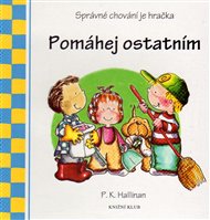 Pomáhej ostatním - P.K. Hallinan