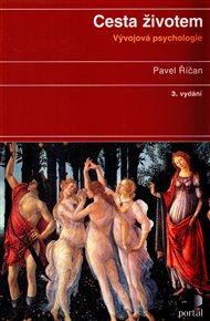 Cesta životem: Vývojová psychologie - Pavel Říčan