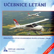 Učebnice létání: Příručka pro výcvik soukromého pilota letounů - PPL(A) - Milan Vacík, Karel Zitko