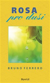 Rosa pro duši - Bruno Ferrero