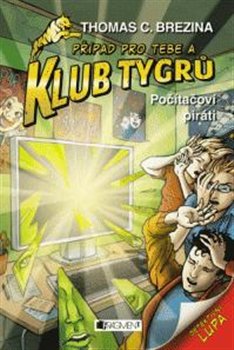 Levně Počítačoví piráti. Klub Tygrů - Thomas C. Brezina