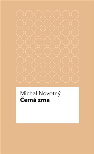 Černá zrna - Michal Novotný