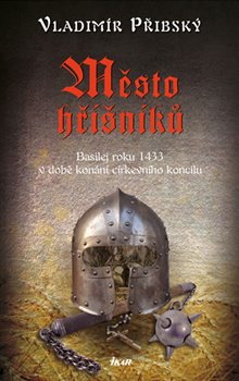 Levně Město hříšníků. Basilej roku 1433 v době konání církevního koncilu - Vladimír Přibský