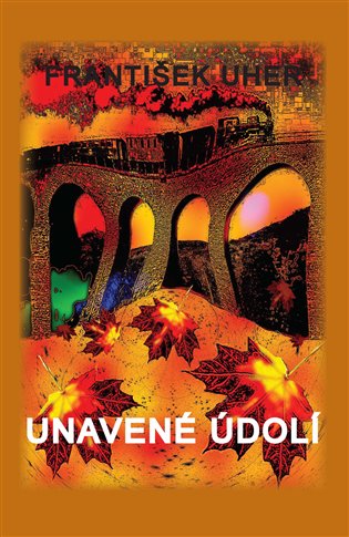 Unavené údolí - František Uher