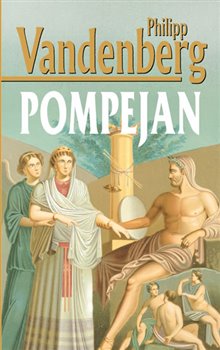 Levně Pompejan - Philipp Vandenberg