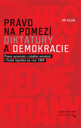 Právo na pomezí diktatury a demokracie - Jiří Kozák