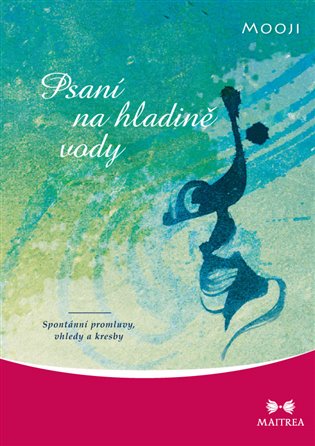 Psaní na hladině vody - Spontánní promluvy, vhledy a kresby