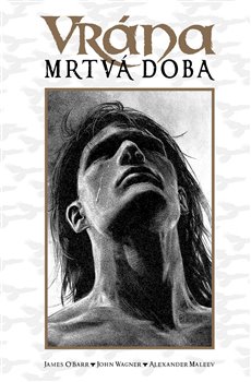 Levně Vrána: Mrtvá doba - James O'Barr, Alex Maleev, John Wagner