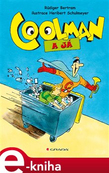Levně Coolman a já - Bertram Rüdiger e-kniha
