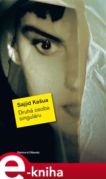 Levně Druhá osoba singuláru - Sajjid Kašua e-kniha