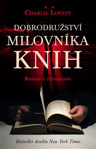 Dobrodružství milovníka knih: Román o posedlosti - Charlie Lovett