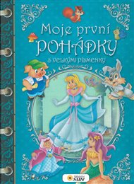 Moje první pohádky s velkými písmenky