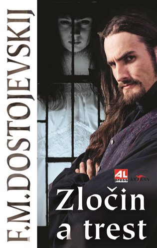 Zločin a trest - Fjodor Michajlovič Dostojevskij