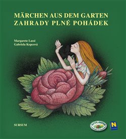 Levně Zahrady plné pohádek/Märchen aus dem Garten - Gabriela Kopcová, Margarrete Lassi