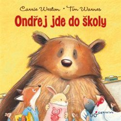 Levně Ondřej jde do školy. Poprvé v nové škole. Školní výlet - Carrie Weston