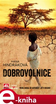 Levně Dobrovolnice - Hana Hindráková e-kniha