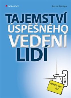 Levně Tajemství úspěšného vedení lidí - Geropp Bernd