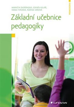Levně Základní učebnice pedagogiky - Rúžena Váňová, Ivana Tvrzová, Markéta Dvořáková, Zdeněk Kolář