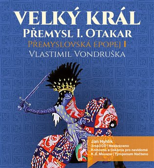 Velký král Přemysl Otakar I, mp3 - Vlastimil Vondruška