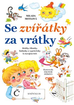 Levně Se zvířátky za vrátky - Milada Motlová