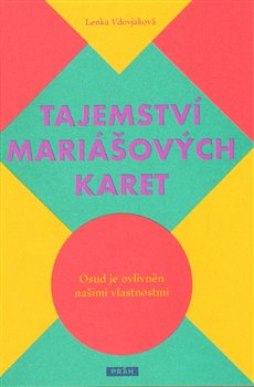Levně Tajemství mariášových karet. Osud je ovlivněn našimi vlastnostmi - Lenka Vdovjaková
