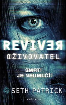 Levně Oživovatel. Smrt je neumlčí - Patrick Seth