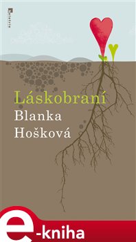 Levně Láskobraní - Blanka Hošková e-kniha