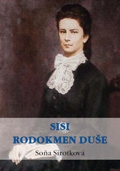 Sisi. Rodokmen duše koupíte na Kosmas.cz