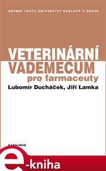 Levně Veterinární vademecum pro farmaceuty - Jiří Lamka, Lubomír Ducháček e-kniha