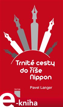Levně Trnité cesty do říše Nippon - Pavel Langer e-kniha