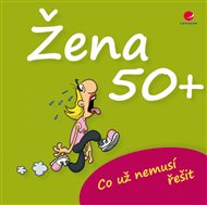 Žena 50+: Co už nemusí řešit - Michael Kernbach