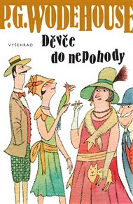 Děvče do nepohody - Pelham Grenvill Wodehouse