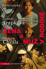 Žena a muž v rodině - Vladislav Chvála, Pavla Loucká, Ludmila Trapková