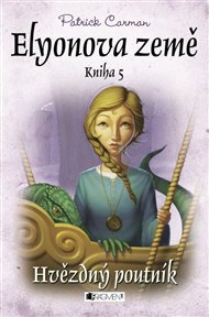 Hvězdný poutník: Elyonova země 5 - Patrick Carman
