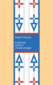 Pošetilost doktora vinnetoulogie - Martin Fahrner