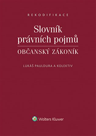 Slovník právních pojmů: Občanský zákoník - Lukáš Pauldura