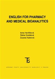 English for Pharmacy and Medical Bioanalytics - Šárka Dostálová, Ilona Havlíčková, Zuzana Katerová