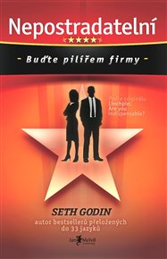Nepostradatelní: Buďte pilířem firmy - Seth Godin