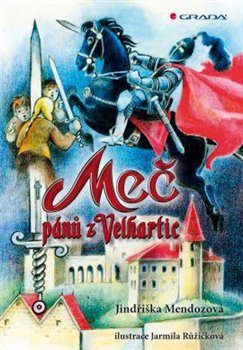 Levně Meč pánů z Velhartic - Jindřiška Mendozová
