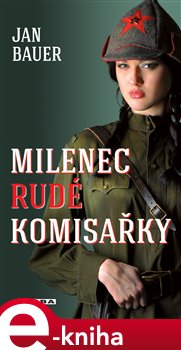 Levně Milenec rudé komisařky - Jan Bauer e-kniha