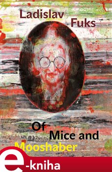 Levně Of Mice and Mooshaber - Ladislav Fuks e-kniha