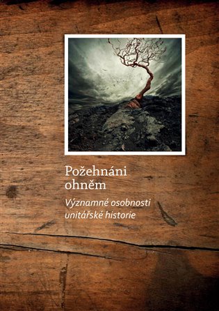 Požehnáni ohněm - Hana Brožková, kol.