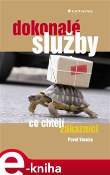 Levně Dokonalé služby. Co chtějí zákazníci - Pavel Vosoba e-kniha