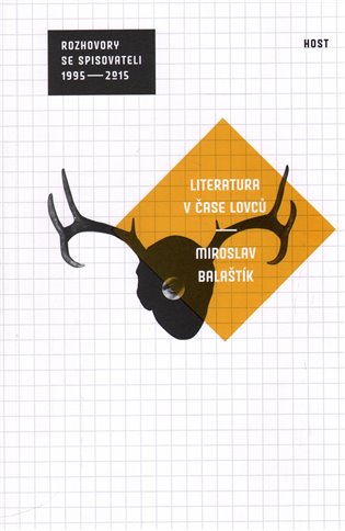 Literatura v čase lovců - Miroslav Balaštík