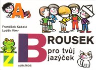 Brousek pro tvůj jazýček - František Kábele