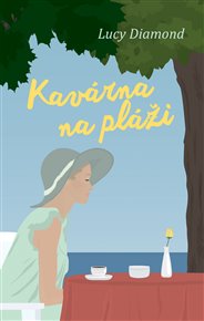 Kavárna na pláži - Lucy Diamond