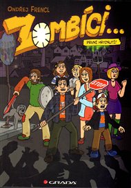 Zombíci...: První hryznutí! - Ondřej Frencl