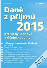 Daně z příjmů 2015: přehledy, daňové a účetní tabulky - Jiří Dušek