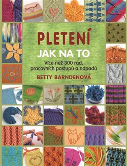 Levně Pletení - Jak na to - Betty Barndenová